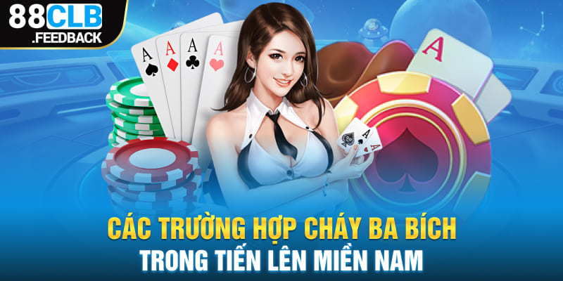 Các trường hợp cháy ba bích trong tiến lên miền Nam