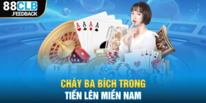 Quy Định Cháy Ba Bích Trong Tiến Lên Miền Nam 88CLB Sẽ Bị Gì