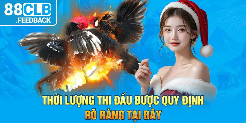 Thời lượng thi đấu được quy định rõ ràng tại đây